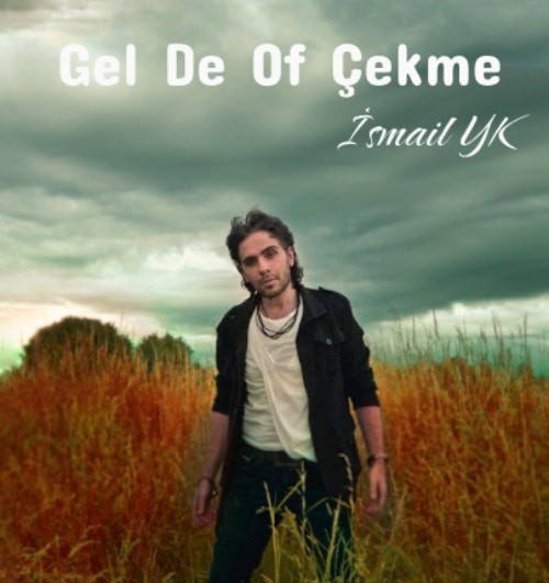 دانلود آهنگ جدید İsmail YK به نام Gel De Of Çekme