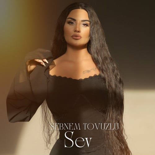 دانلود آهنگ جدید Sebnem Tovuzlu به نام Sev