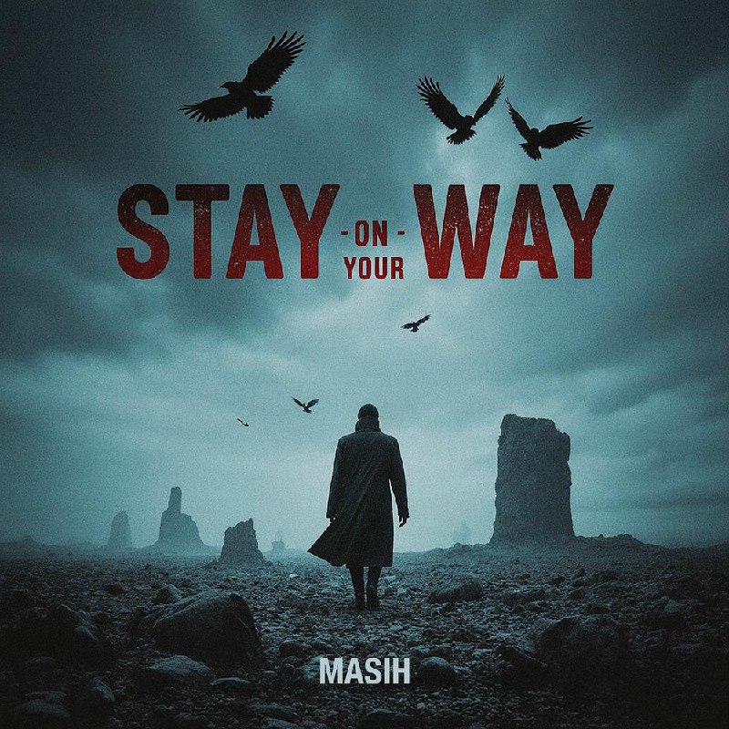 دانلود آهنگ جدید مسیح به نام Stay On Your Way