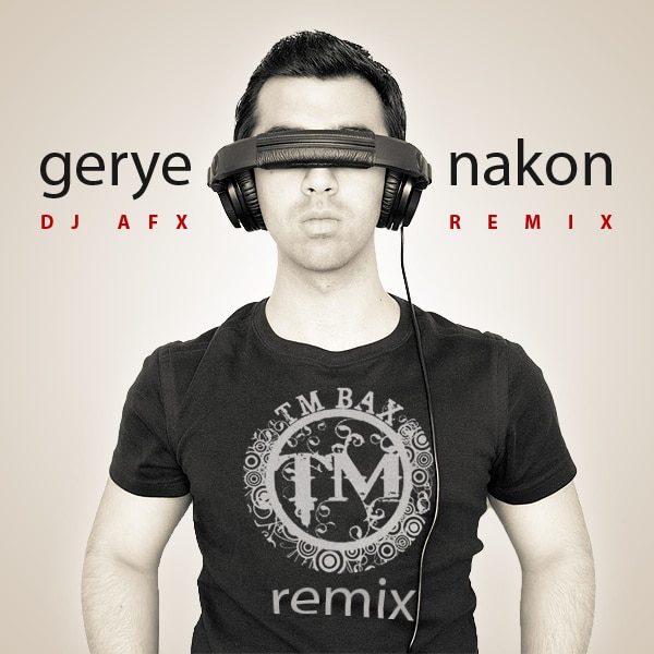 TM Bax - Gerye Nakon (DJ AFX Remix) [musicmim.com]