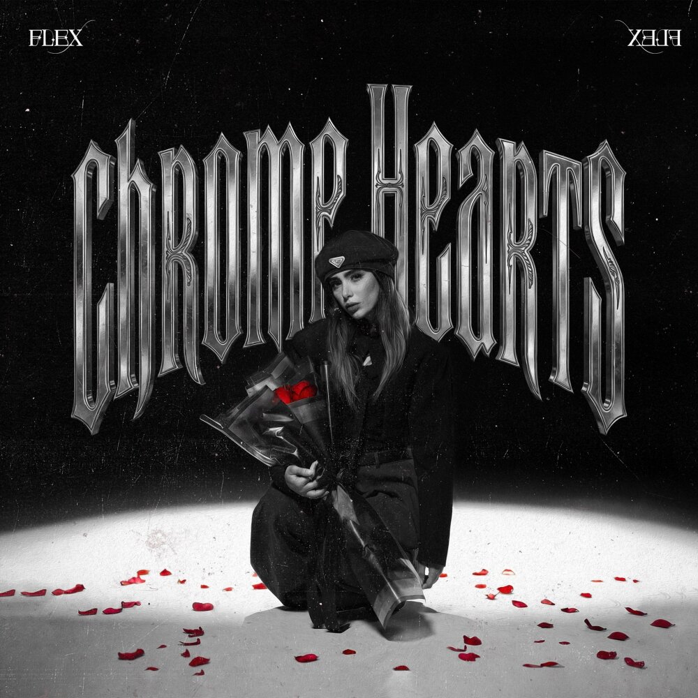 Flex - Chrome Hearts [musicmim.com]